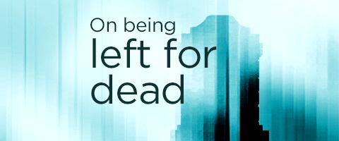 Graphic for the Daring Diaries series titled “On being left for dead.” Large black text appears over a blue-green abstract background with vertical streaks and a blurred silhouette-like shape. The byline “Kate Johnson” and the Daring Diaries logo appear in the lower-right corner.